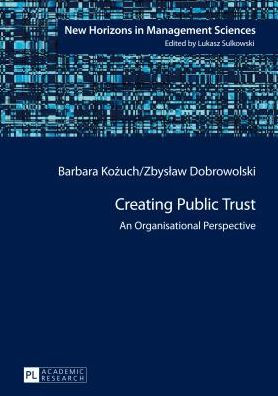 Creating Public Trust: An Organisational Perspective