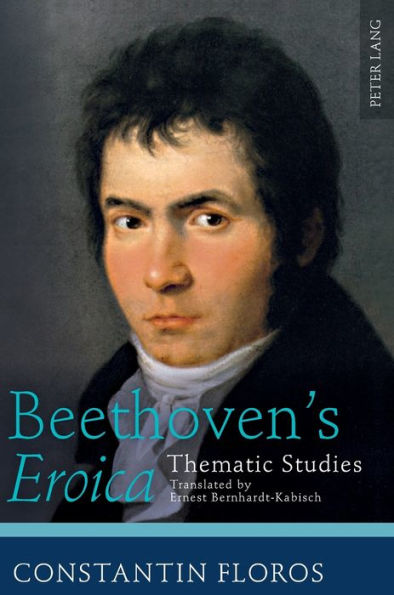Beethoven's «Eroica»: Thematic Studies. Translated by Ernest Bernhardt-Kabisch