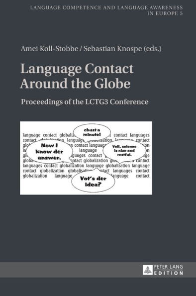 Language Contact Around the Globe: Proceedings of the LCTG3 Conference