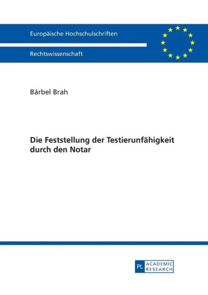 Die Feststellung der Testierunfaehigkeit durch den Notar