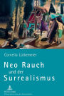 Neo Rauch und der Surrealismus