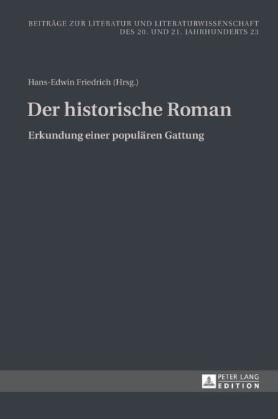 Der historische Roman: Erkundung einer populaeren Gattung