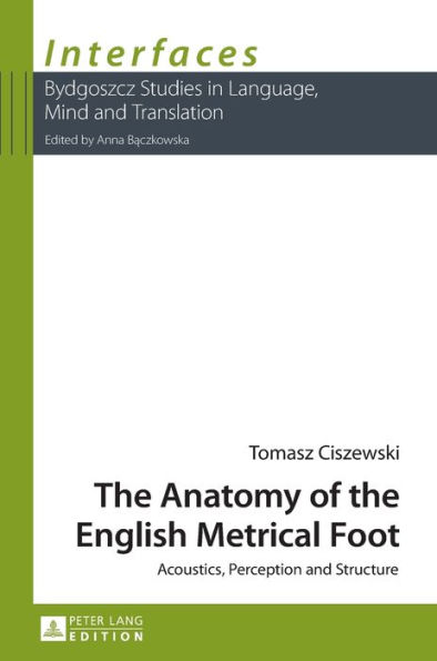 The Anatomy of the English Metrical Foot: Acoustics, Perception and Structure