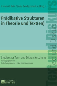 Title: Praedikative Strukturen in Theorie und Text(en), Author: Irmtraud Behr