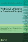 Praedikative Strukturen in Theorie und Text(en)