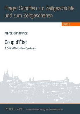 Coup d'État: A Critical Theoretical Synthesis
