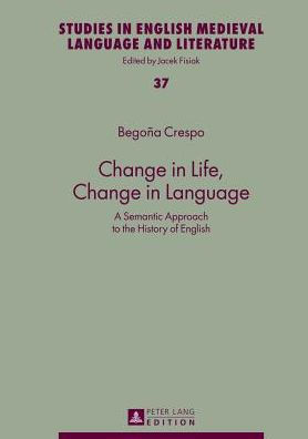 Change in Life, Change in Language: A Semantic Approach to the History of English