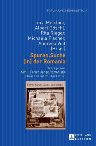 Title: Spuren.Suche (in) der Romania: Beitraege zum XXVIII. Forum Junge Romanistik in Graz (18. bis 21. April 2012), Author: Luca Melchior