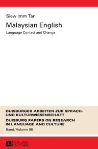 Title: Malaysian English: Language Contact and Change, Author: Siew Imm Tan