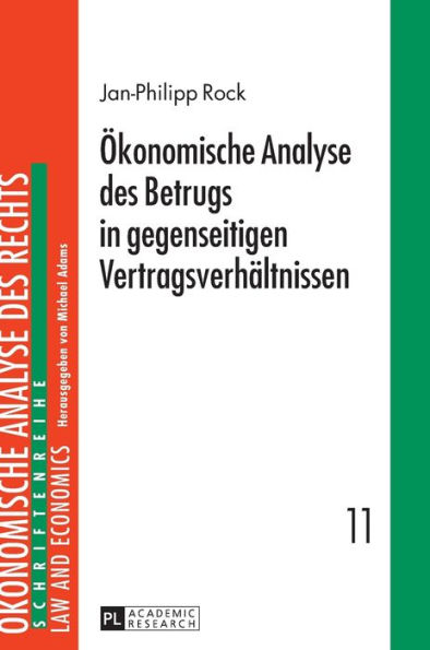 Oekonomische Analyse des Betrugs in gegenseitigen Vertragsverhaeltnissen
