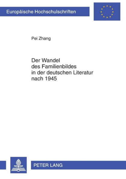 Der Wandel des Familienbildes in der deutschen Literatur nach 1945