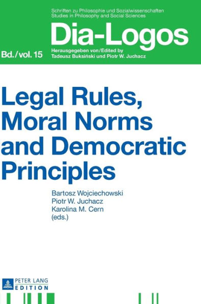 Legal Rules, Moral Norms and Democratic Principles