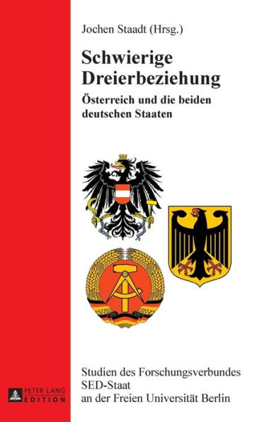 Schwierige Dreierbeziehung: Oesterreich und die beiden deutschen Staaten