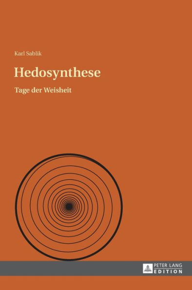 Hedosynthese: Tage der Weisheit