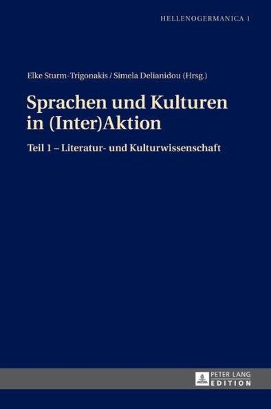 Sprachen und Kulturen in (Inter)Aktion: Teil 1 - Literatur- und Kulturwissenschaft