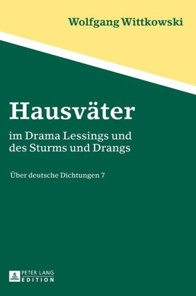 Hausvaeter: im Drama Lessings und des Sturms und Drangs- Ueber deutsche Dichtungen 7