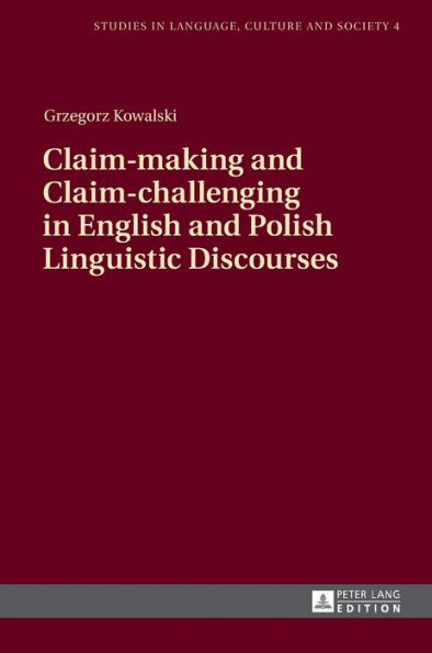 Claim-making and Claim-challenging in English and Polish Linguistic Discourses