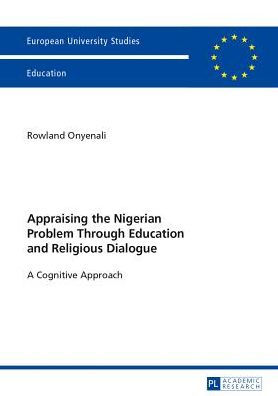 Appraising the Nigerian Problem Through Education and Religious Dialogue: A Cognitive Approach