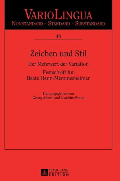 Zeichen und Stil: Der Mehrwert der Variation. Festschrift fuer Beate Henn-Memmesheimer