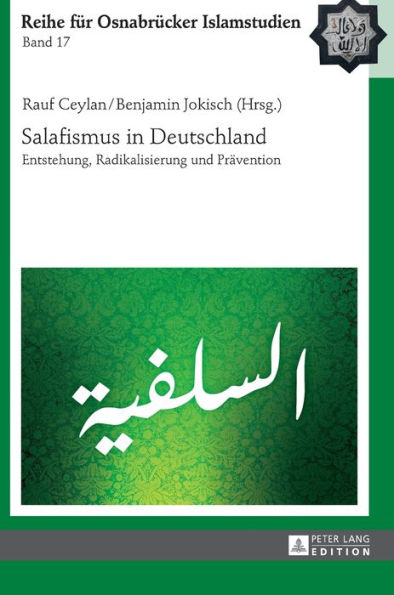 Salafismus in Deutschland: Entstehung, Radikalisierung und Praevention