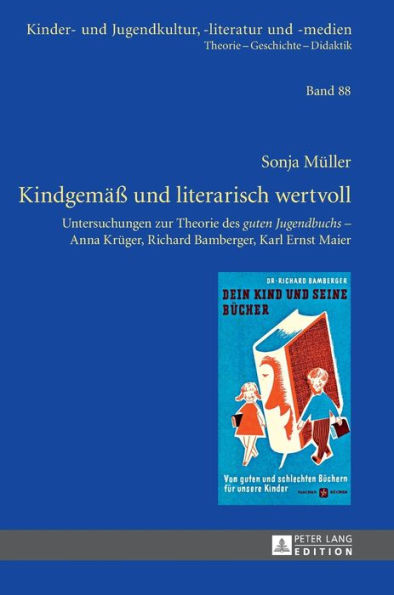 Kindgemaeß und literarisch wertvoll: Untersuchungen zur Theorie des 