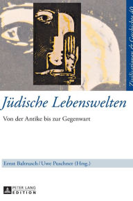 Title: Juedische Lebenswelten: Von der Antike bis zur Gegenwart, Author: Ernst Baltrusch