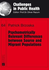 Title: Psychometrically Relevant Differences between Source and Migrant Populations, Author: Patrick Brzoska