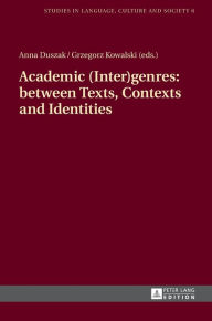 Title: Academic (Inter)genres: between Texts, Contexts and Identities, Author: Anna Duszak