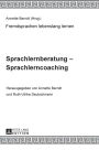 Sprachlernberatung - Sprachlerncoaching: Unter Mitarbeit von Claudia-Elfriede Oechel-Metzner