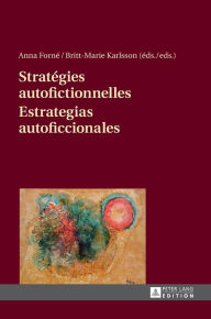 Title: Stratégies autofictionnelles- Estrategias autoficcionales, Author: Anna Forné