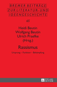 Title: Rassismus: Ursprung - Funktion - Bekaempfung, Author: Heidi Beutin