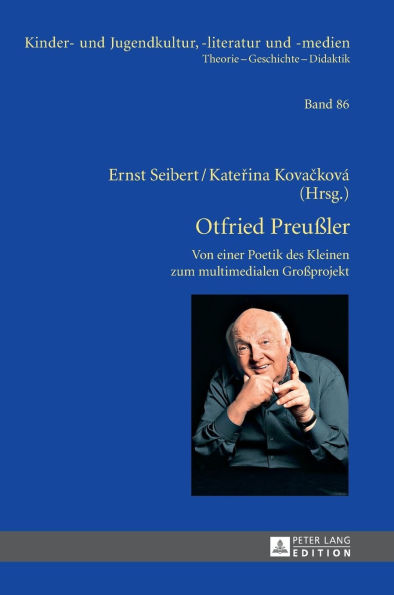 Otfried Preußler - Werk und Wirkung: Von der Poetik des Kleinen zum multimedialen Großprojekt