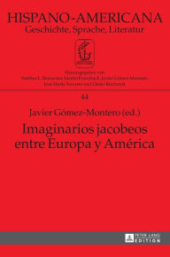 Title: Imaginarios jacobeos entre Europa y América: Coordinación adjunta a la edición: Jimena Hernández Alcalá, Author: Javier Gómez-Montero