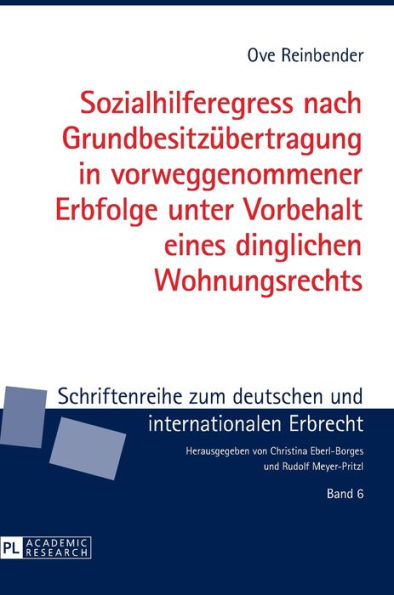 Sozialhilferegress nach Grundbesitzuebertragung in vorweggenommener Erbfolge unter Vorbehalt eines dinglichen Wohnungsrechts