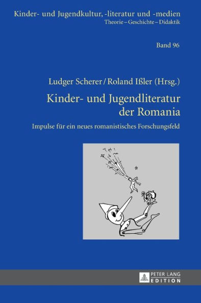 Kinder- und Jugendliteratur der Romania: Impulse fuer ein neues romanistisches Forschungsfeld