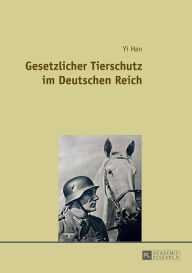 Title: Gesetzlicher Tierschutz im Deutschen Reich, Author: Yi Han