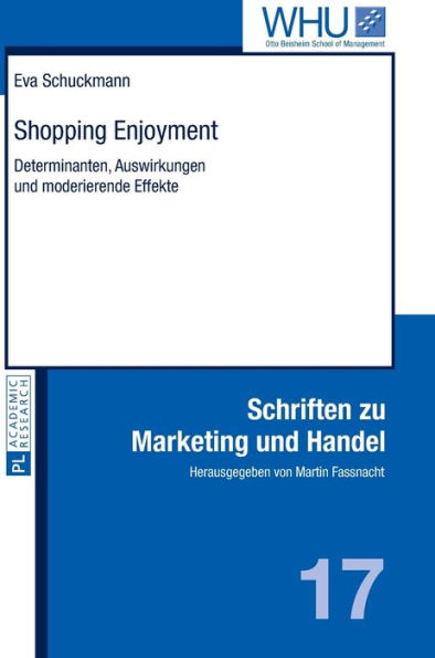 Shopping Enjoyment: Determinanten, Auswirkungen und moderierende Effekte