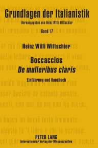 Title: Boccaccios «De mulieribus claris»: Einfuehrung und Handbuch, Author: Heinz Willi Wittschier