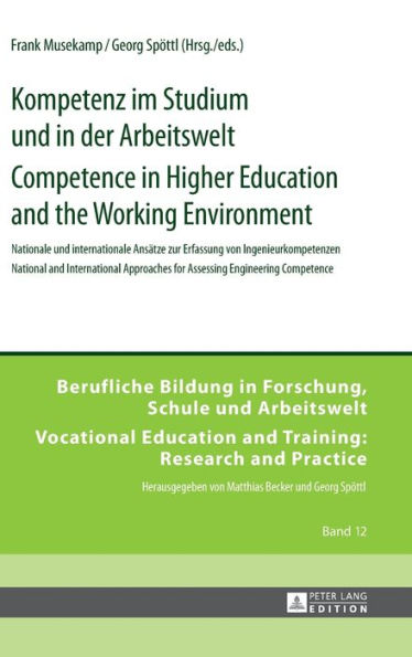 Kompetenz im Studium und in der Arbeitswelt- Competence in Higher Education and the Working Environment: Nationale und internationale Ansaetze zur Erfassung von Ingenieurkompetenzen- National and International Approaches for Assessing Engineering Competen