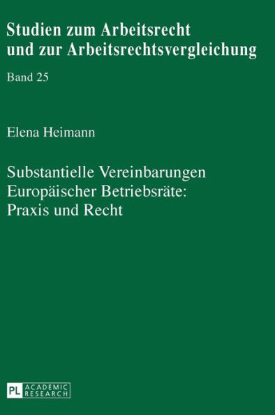 Substantielle Vereinbarungen Europaeischer Betriebsraete: Praxis und Recht