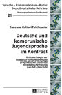 Deutsche und kamerunische Jugendsprache im Kontrast: Untersuchungen zur lexikalisch-semantischen und pragmatischen Kreativitaet mit didaktischem Bezug zum DaF-Unterricht