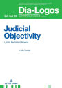 Judicial Objectivity:: Limits, Merits and Beyond