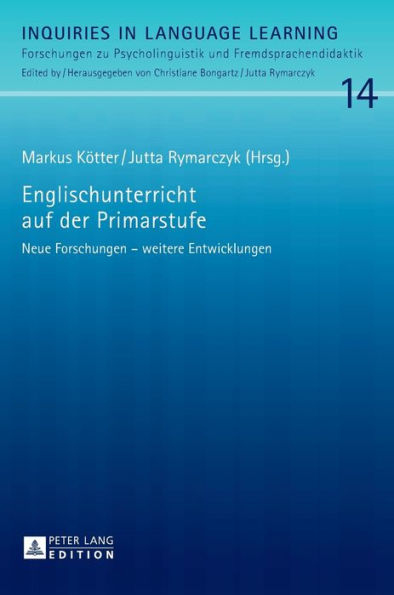 Englischunterricht auf der Primarstufe: Neue Forschungen - weitere Entwicklungen