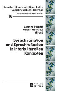 Title: Sprachvariation und Sprachreflexion in interkulturellen Kontexten, Author: Corinna Peschel