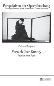 Title: Versuch ueber Kundry: Facetten einer Figur, Author: Chikako Kitagawa