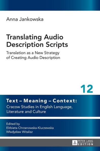 Translating Audio Description Scripts: Translation as a New Strategy of Creating Audio Description