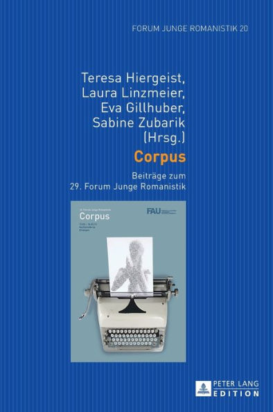 Corpus: Beitraege zum 29. Forum Junge Romanistik