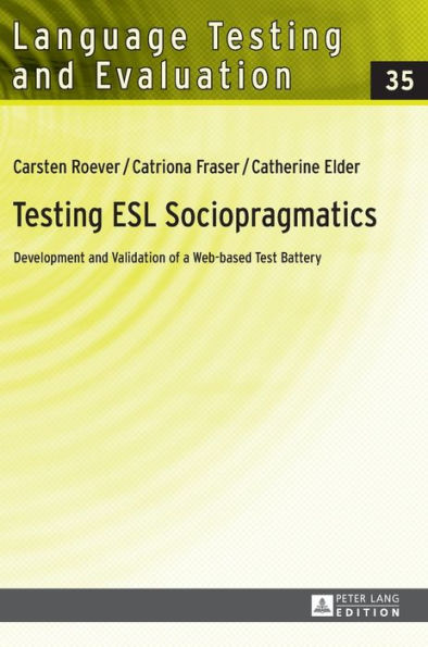 Testing ESL Sociopragmatics: Development and Validation of a Web-based Test Battery