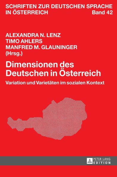 Dimensionen des Deutschen in Oesterreich: Variation und Varietaeten im sozialen Kontext