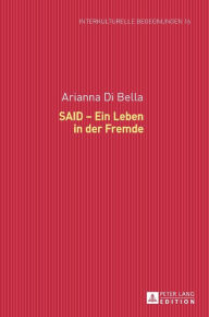 Title: SAID - Ein Leben in der Fremde, Author: Arianna Di Bella